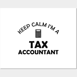 Tax Accountant - Keep calm I'm a tax accountant Posters and Art